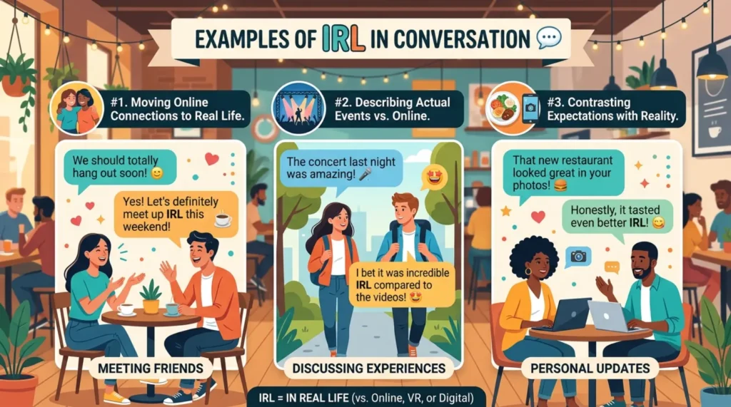Examples of IRL in Conversation