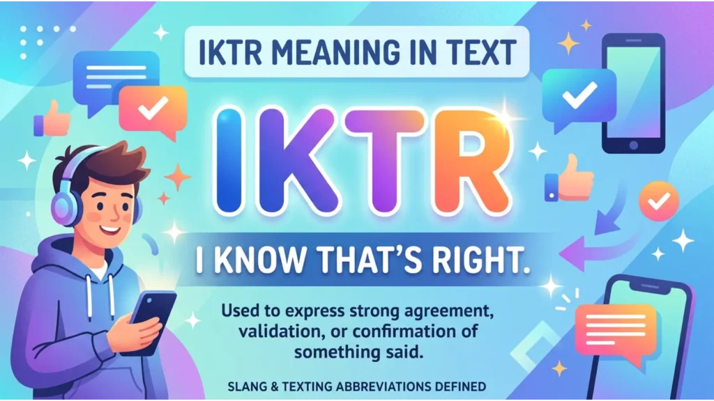 What Does IKTR Meaning in Text?