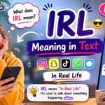 IRL Meaning in Text