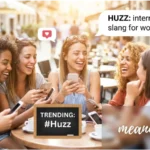Huzz Meaning Slang